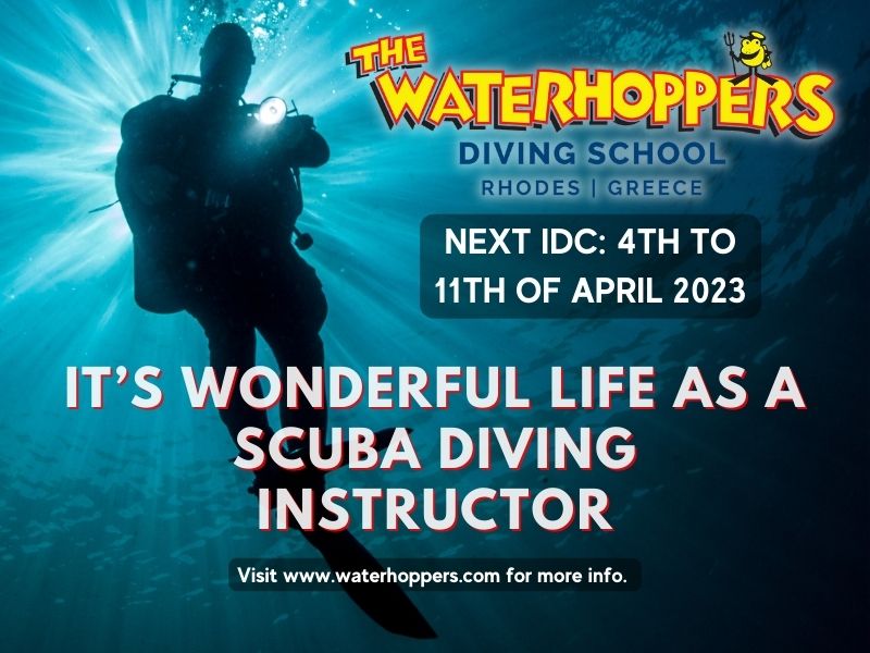 It’s Wonderful Life as a Scuba Diving Instructor - Join Our Next IDC is from 4th to 11th of April 2023